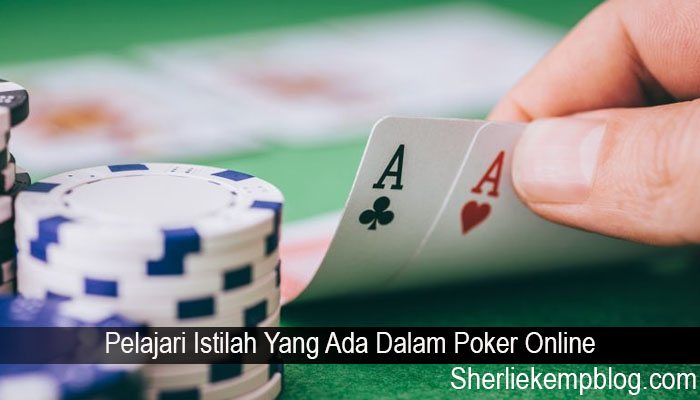 Istilah-istilah umum dalam poker yang wajib diketahui